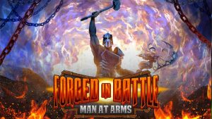 Forged in Battle Man at Arms