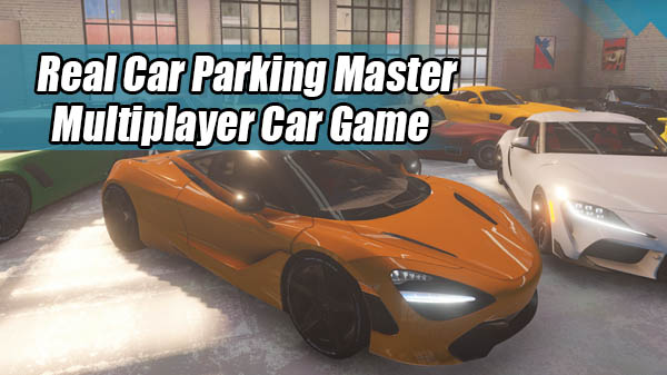 Real Car Parking Master APK v1.7.0 MOD (Dinheiro infinito) Download